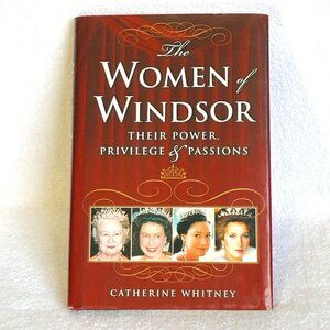 2006 First Edition/First Printing of 'The Women of Windsor' Hardcover!!